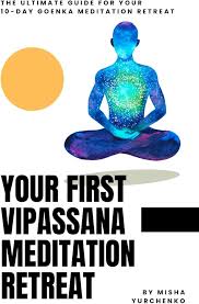 Din Första Vipassana Meditationsretreat: Den Ultimata Guiden