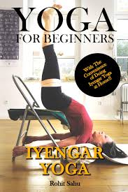 Yoga för Nybörjare: Iyengar Yoga - Den Kompletta Guiden